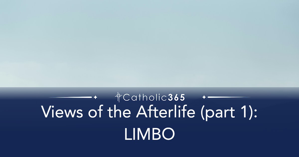 Views of the Afterlife (part 1): LIMBO
