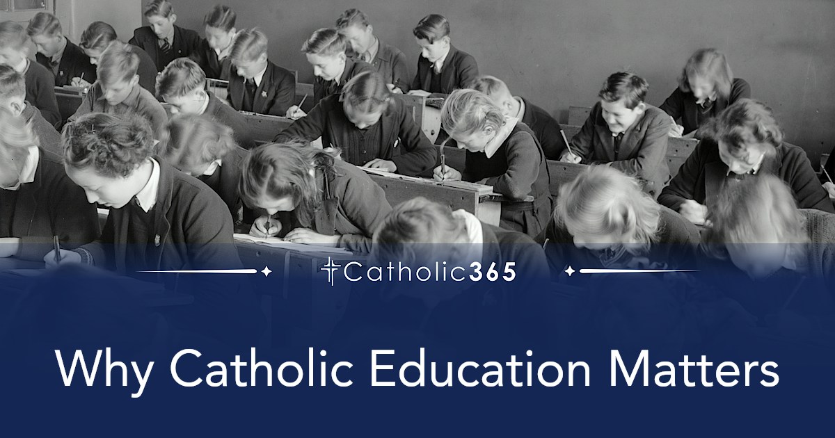 Why Catholic Education Matters