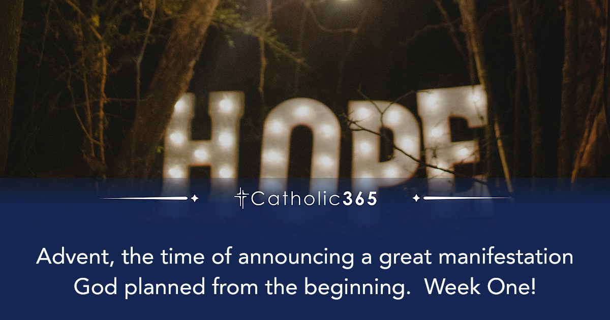 Advent, the time of announcing a great manifestation God planned from ...