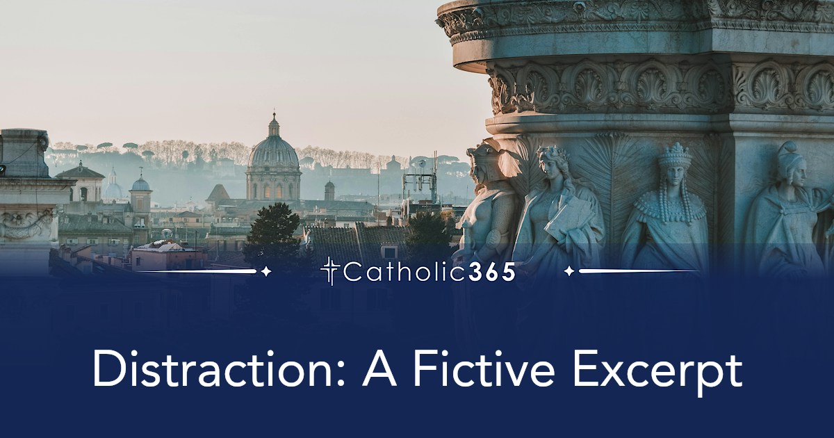 Distraction: A Fictive Excerpt
