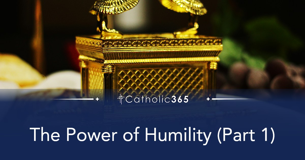 The Power of Humility (Part 1)