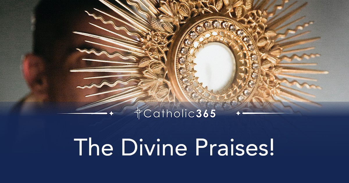 The Divine Praises!