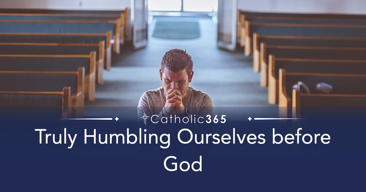 Truly Humbling Ourselves before God