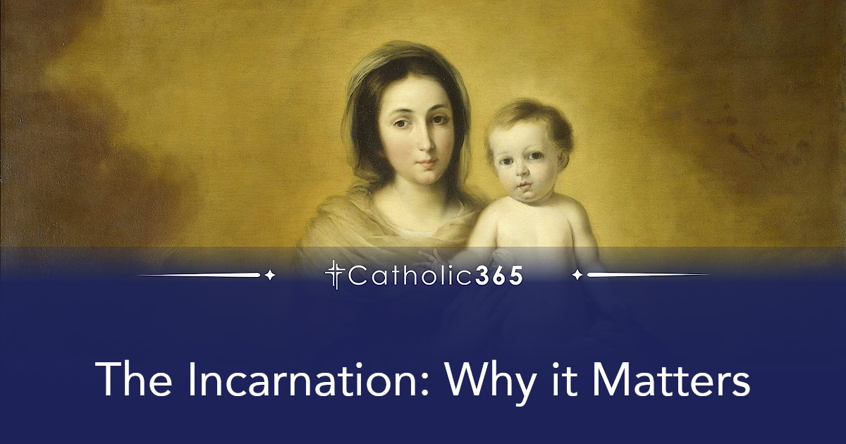 The Incarnation: Why it Matters
