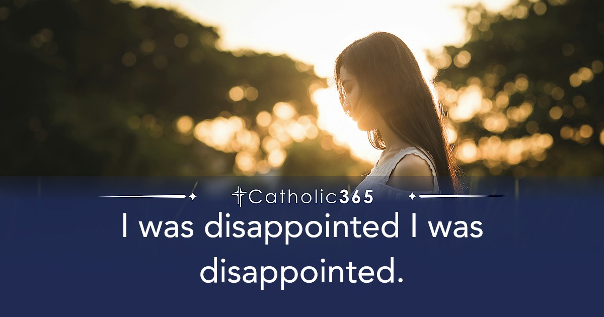 I was disappointed I was disappointed.