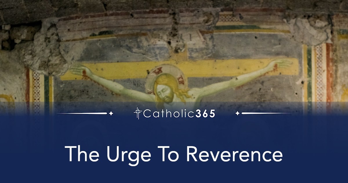 The Urge To Reverence