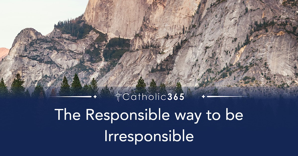 The Responsible way to be Irresponsible