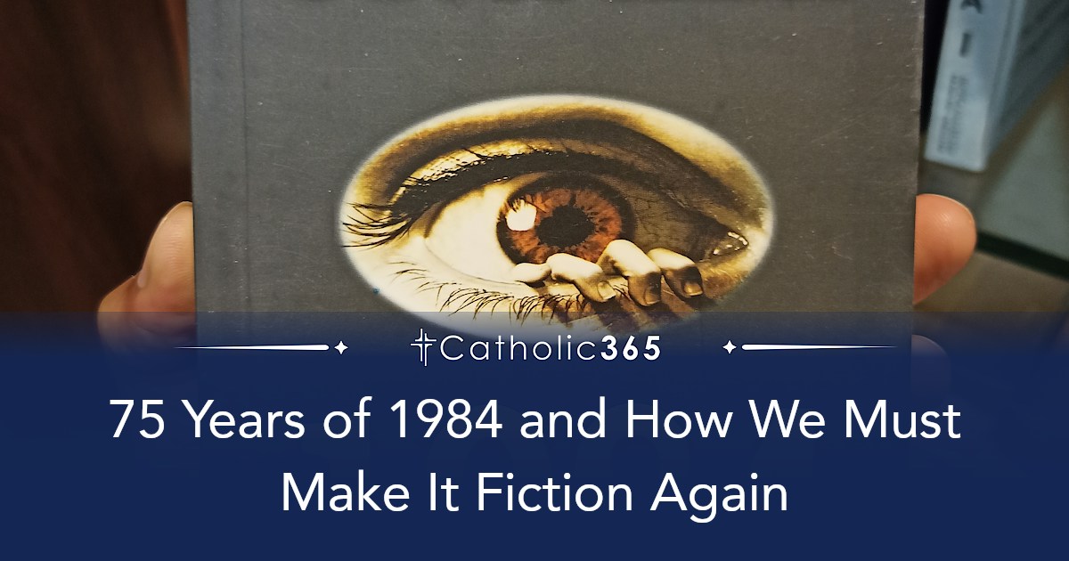 75 Years of 1984 and How We Must Make It Fiction Again