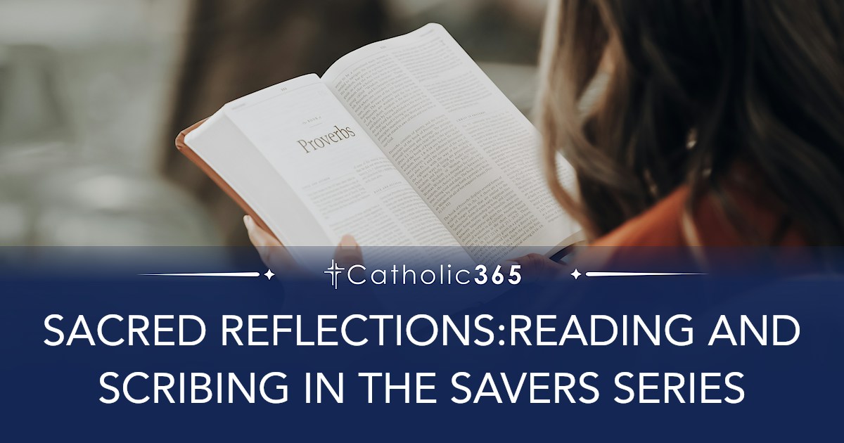 SACRED REFLECTIONS:READING AND SCRIBING IN THE SAVERS SERIES