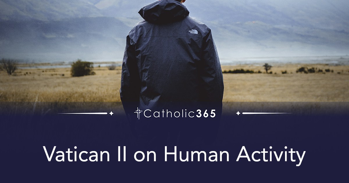 Vatican II on Human Activity