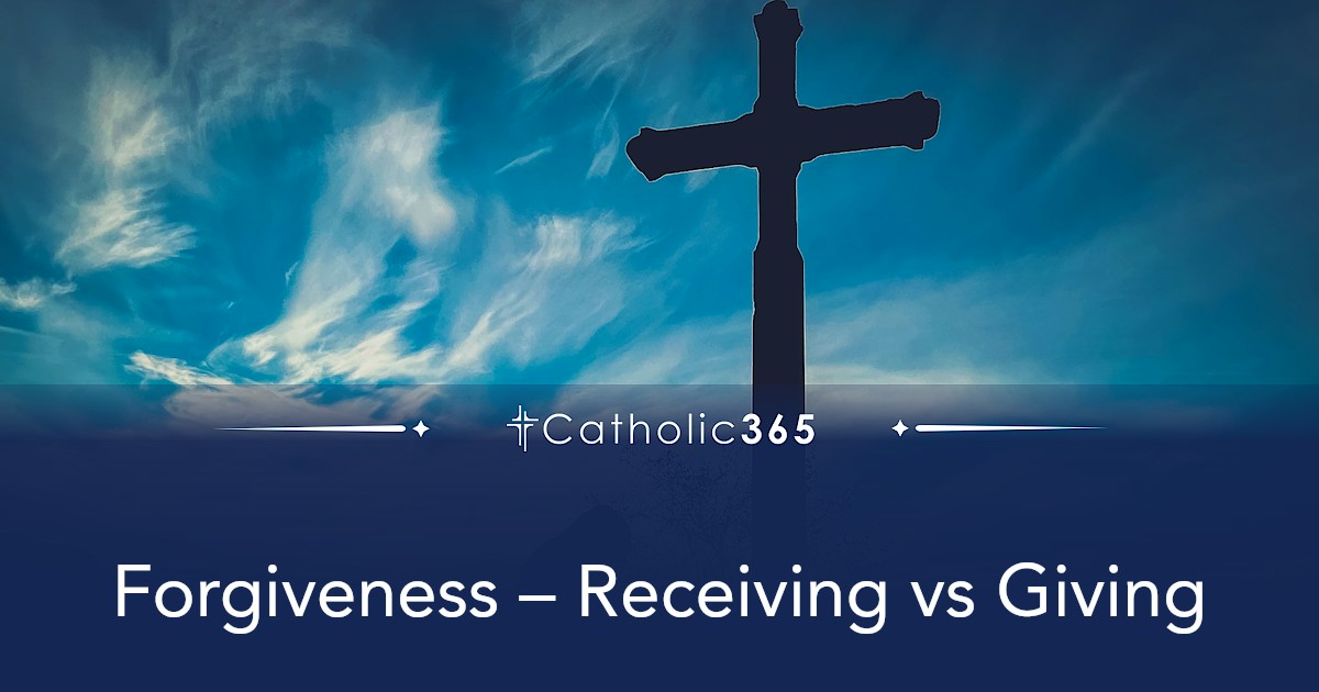 Forgiveness – Receiving vs Giving