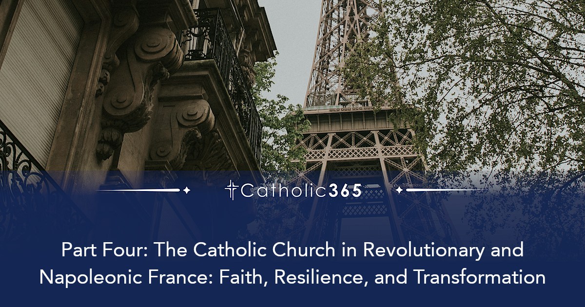 Part Four: The Catholic Church in Revolutionary and Napoleonic France ...
