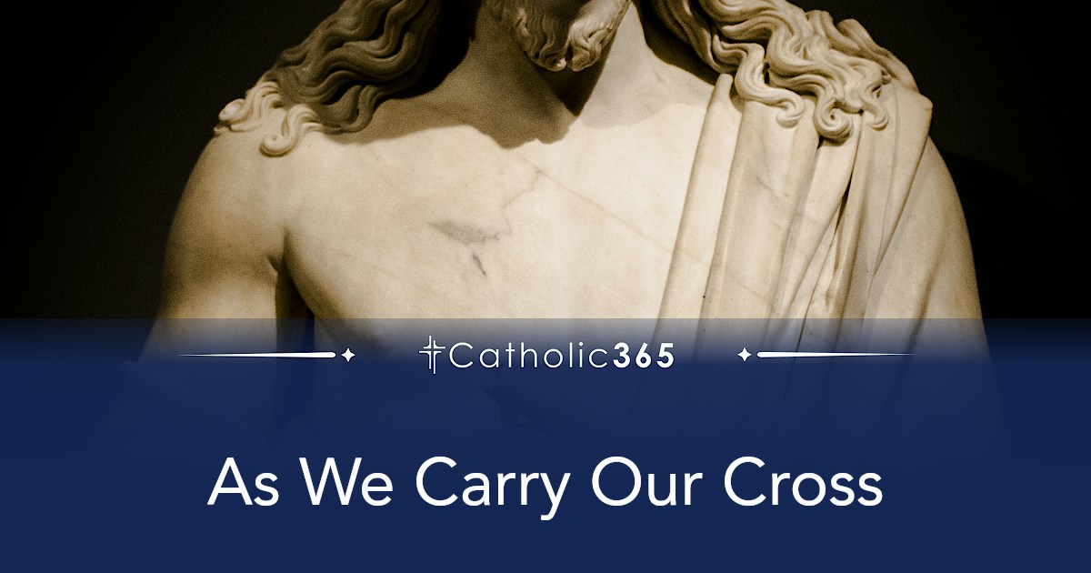 As We Carry Our Cross