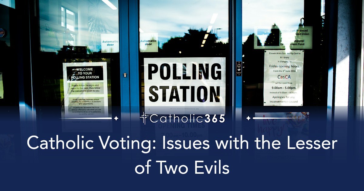 Catholic Voting: Issues with the Lesser of Two Evils