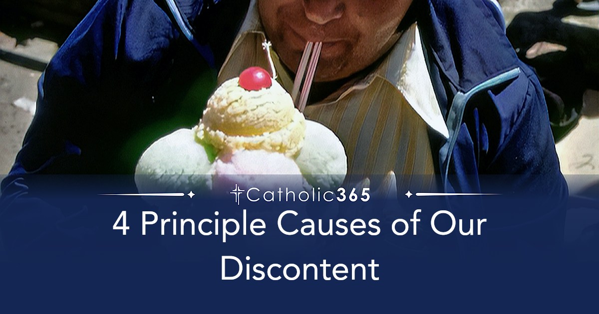 4 Principle Causes of Our Discontent