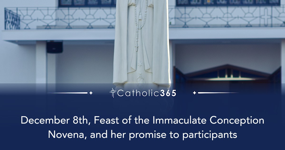 December 8th, Feast of the Immaculate Conception Novena, and her ...