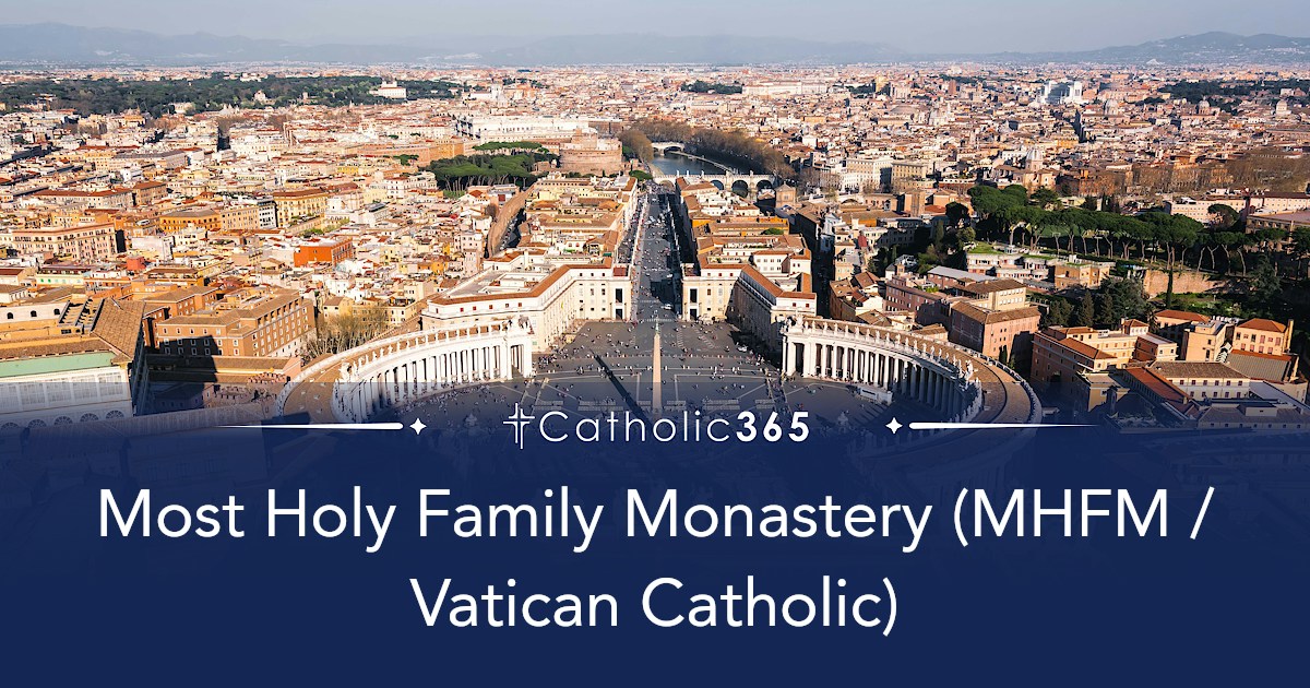 Most Holy Family Monastery (MHFM / Vatican Catholic)