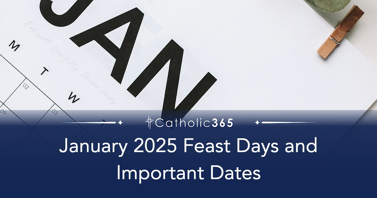 January 2025 Feast Days and Important Dates