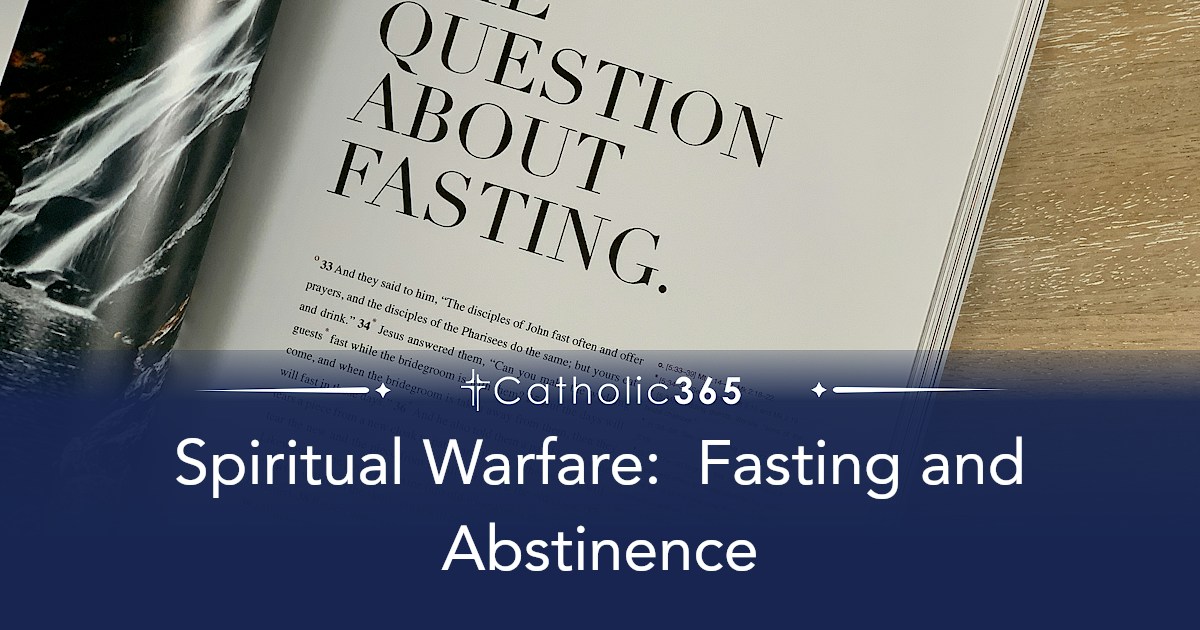 Spiritual Warfare: Fasting and Abstinence