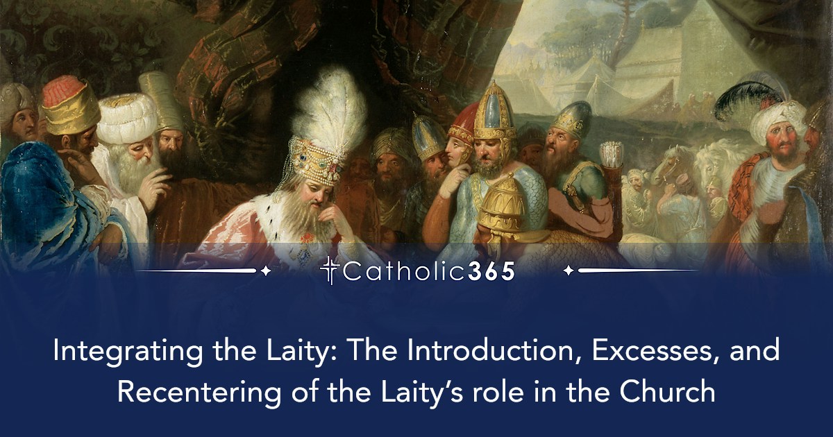 Integrating the Laity: The Introduction, Excesses, and Recentering of ...