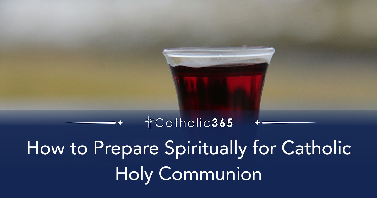 How to Prepare Spiritually for Catholic Holy Communion