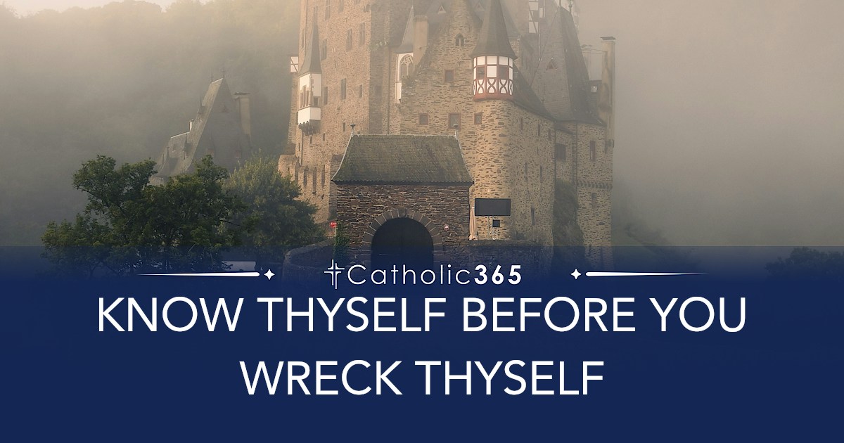 KNOW THYSELF BEFORE YOU WRECK THYSELF