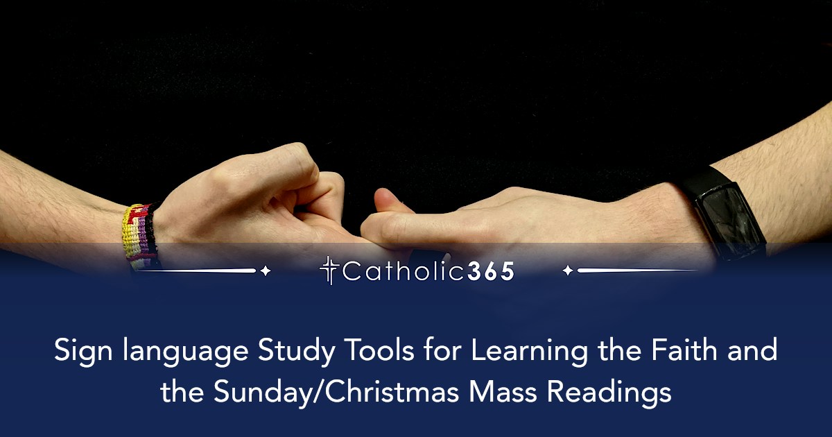 Sign language Study Tools for Learning the Faith and the Sunday ...