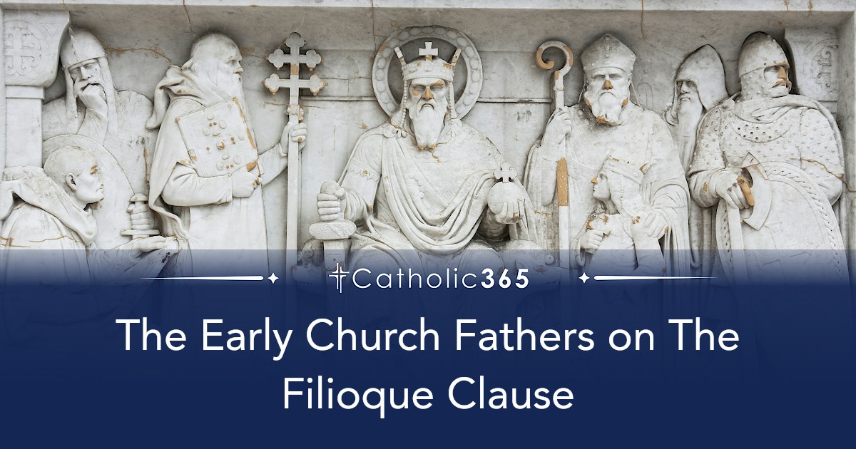 The Early Church Fathers on The Filioque Clause