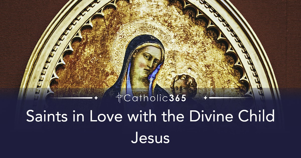 Saints in Love with the Divine Child Jesus