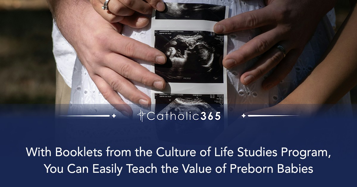With Booklets from the Culture of Life Studies Program, You Can Easily ...