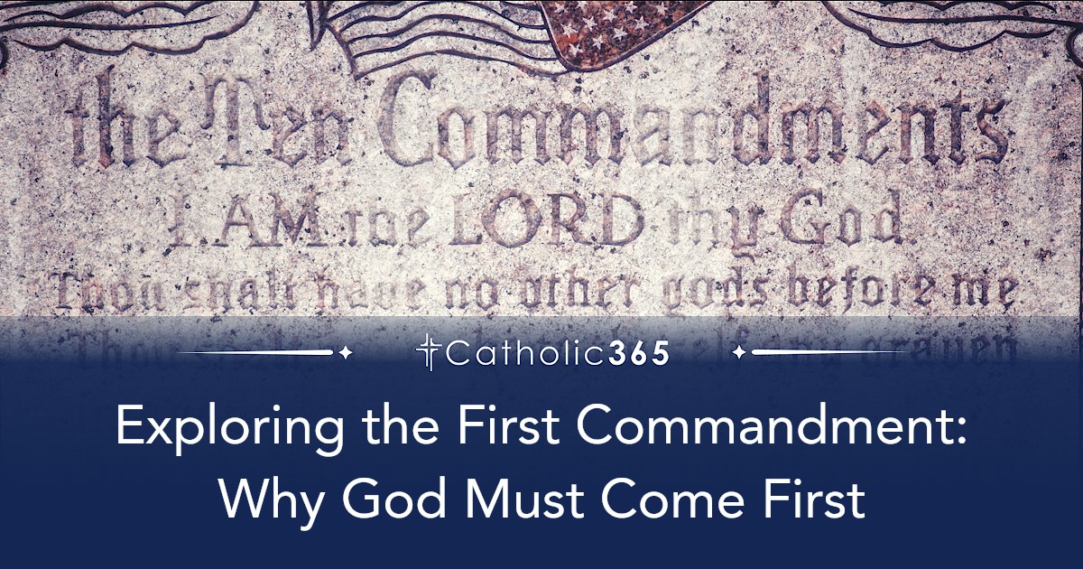 Exploring the First Commandment: Why God Must Come First