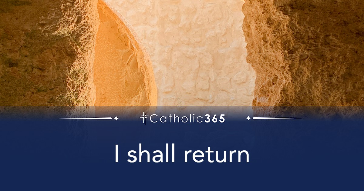 I shall return