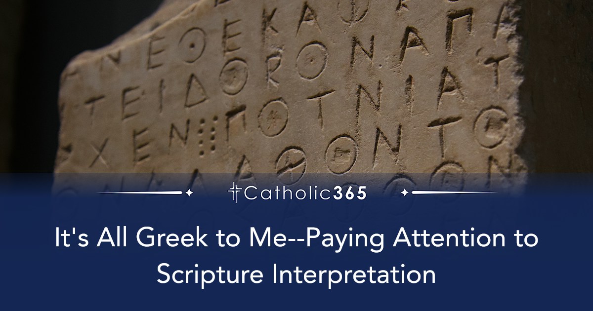 It's All Greek to Me--Paying Attention to Scripture Interpretation