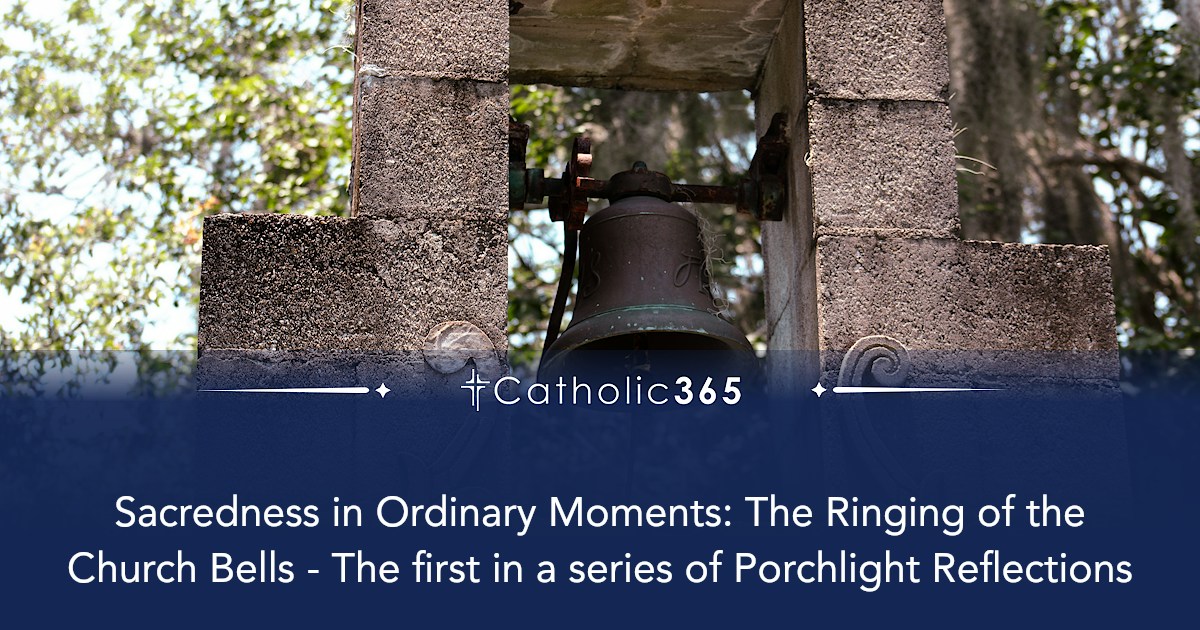 Sacredness in Ordinary Moments: The Ringing of the Church Bells - The ...