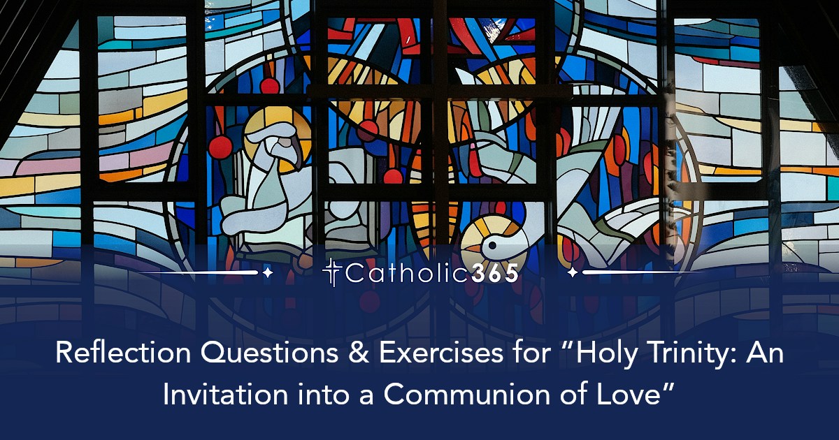 Reflection Questions & Exercises for “Holy Trinity: An Invitation into ...