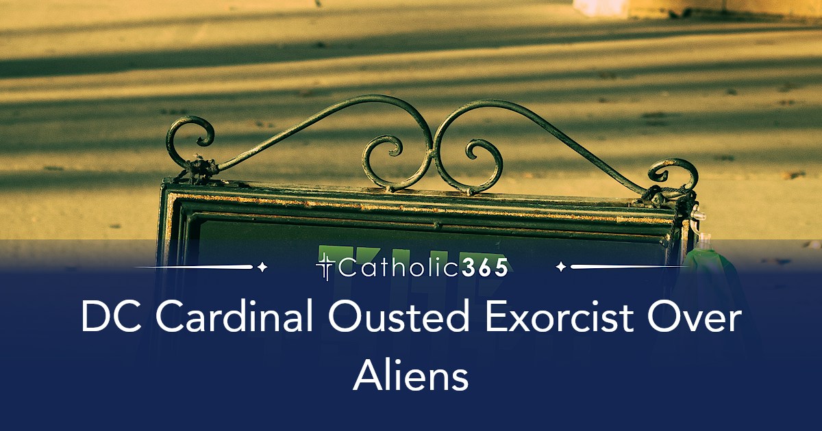 DC Cardinal Ousted Exorcist Over Aliens