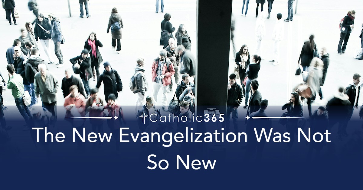 The New Evangelization Was Not So New