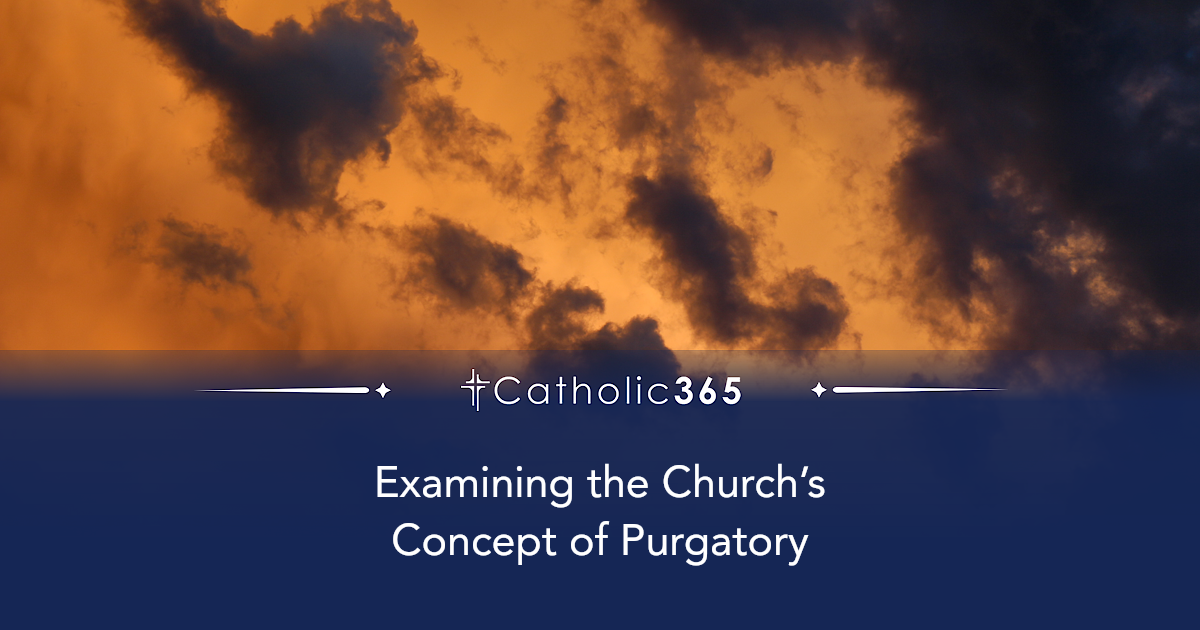 Examining the Church’s Concept of Purgatory