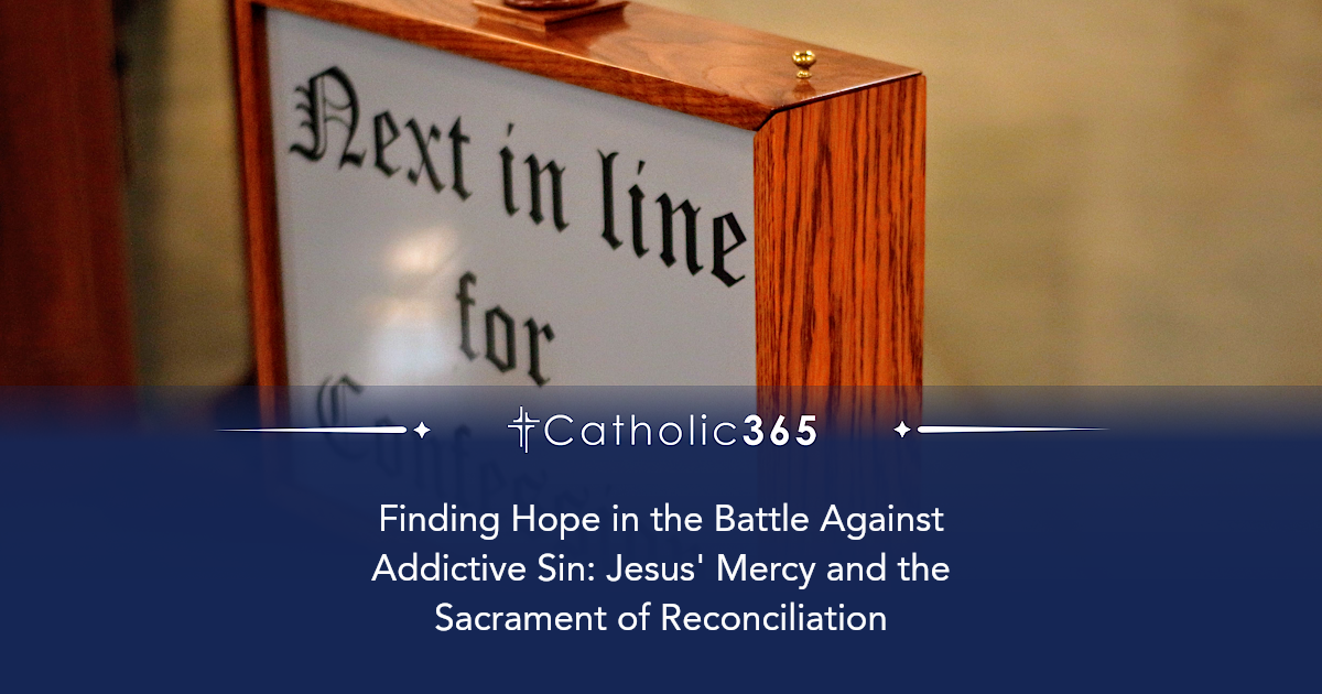 Finding Hope in the Battle Against Addictive Sin: Jesus' Mercy and the ...