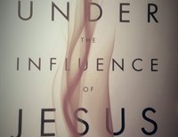 Under the Influence of Jesus - Book Review